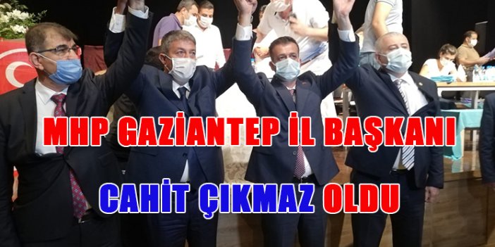 MHP Gaziantep İl Başkanlığına Cahit Çıkmaz Seçildi