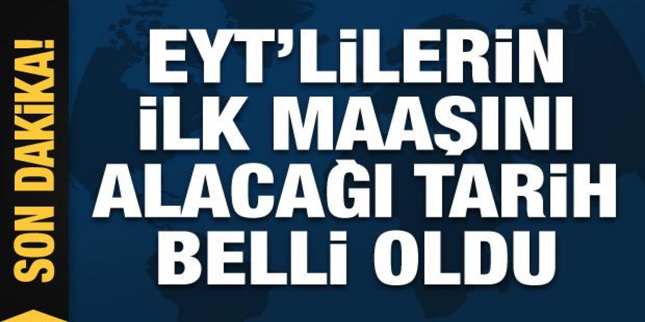 Son Dakika: EYT'lilerin İlk Maaşını Alacağı Tarih Belli Oldu