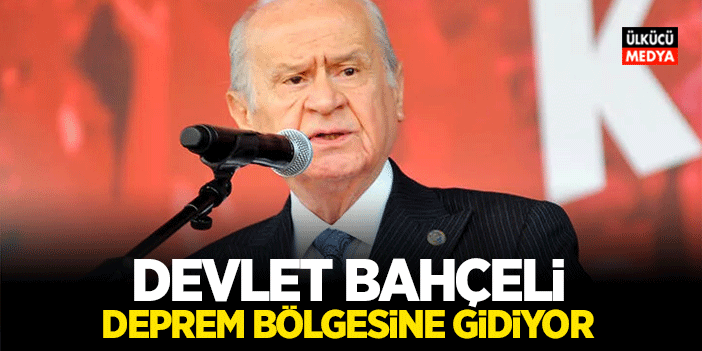 MHP Lideri Devlet Bahçeli Deprem Bölgesine Gidiyor