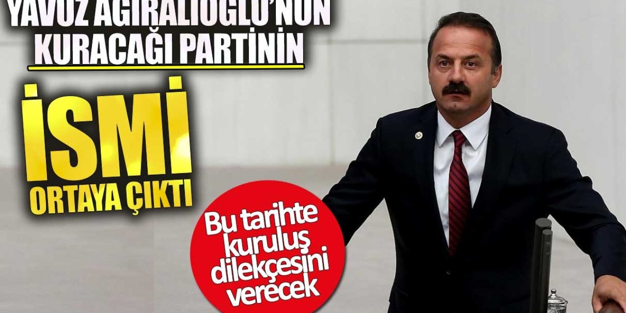 Yavuz Ağıralioğlu'nun Kuracağı Partinin İsmi Ortaya Çıktı: İşte Detaylar