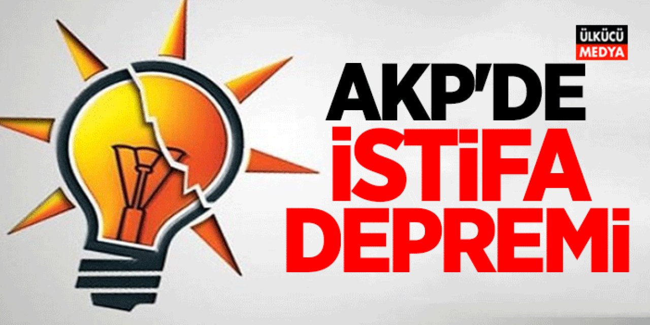 AKP'de İstifa Depremi Başladı!