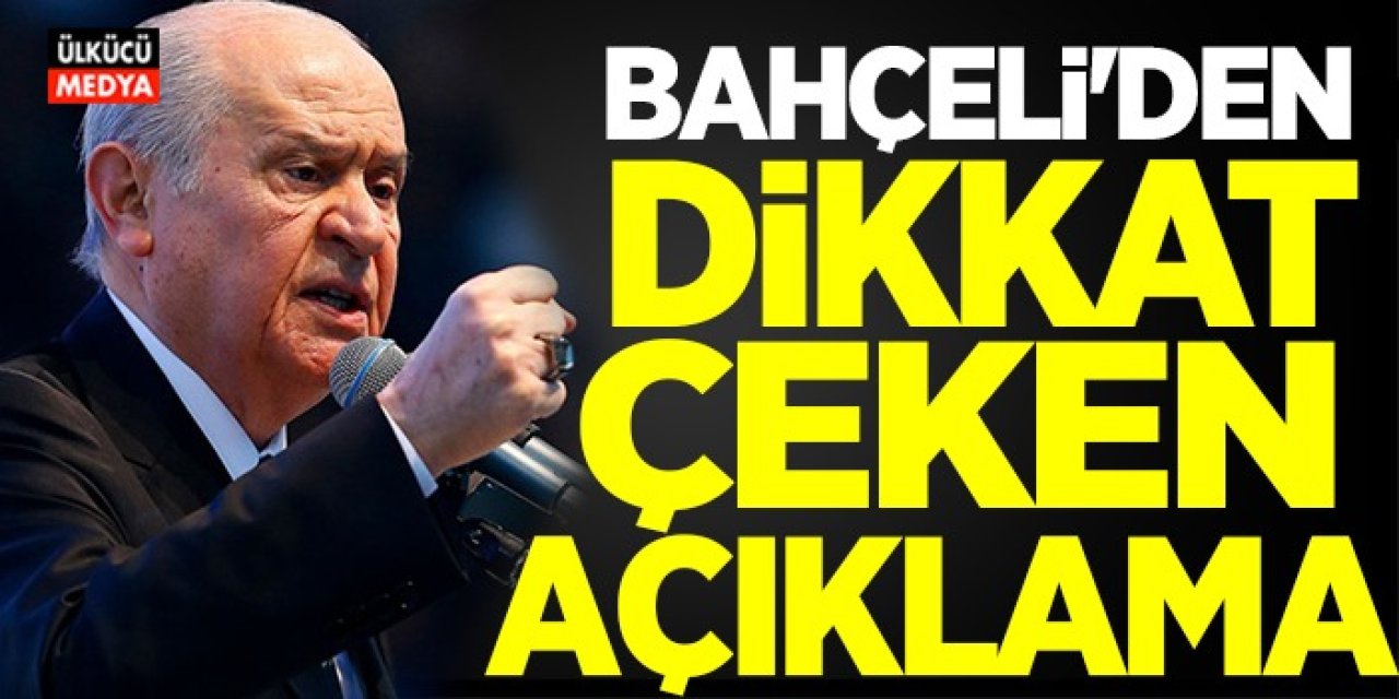 MHP Lideri Devlet Bahçeli'den Dikkat Çeken Cumhur İttifakı Açıklaması