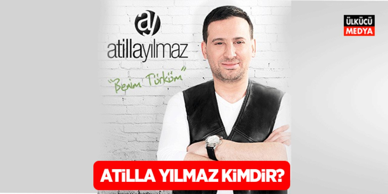 Atilla Yılmaz Kimdir? Kaç Yaşında, Aslen Nereli ve Kaç Albümü Var?