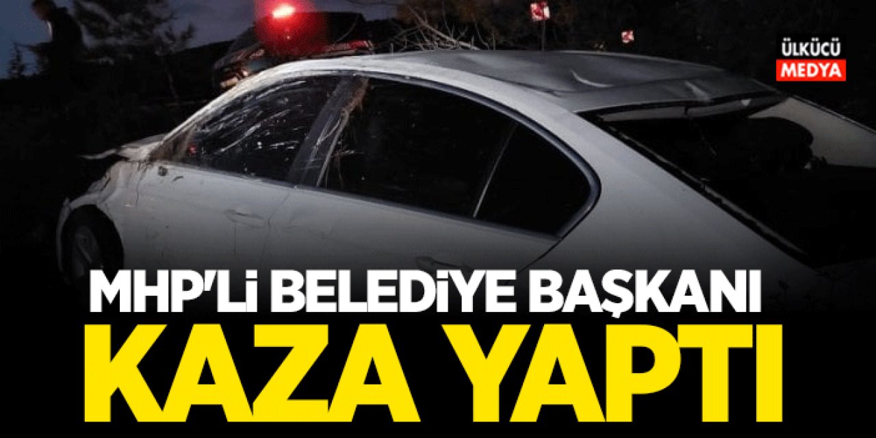 MHP'li Belediye Başkanı Kaza Yaptı! Yaralılar Var..