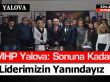 MHP Yalova: Sonuna Kadar Liderimizin Yanındayız