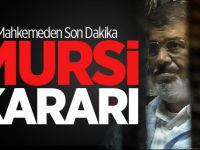 Mahkemeden Son Dakika Mursi Kararı