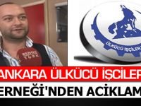 ANKARA ÜLKÜCÜ İŞCİLER DERNEĞİ'NDEN ACİKLAMA