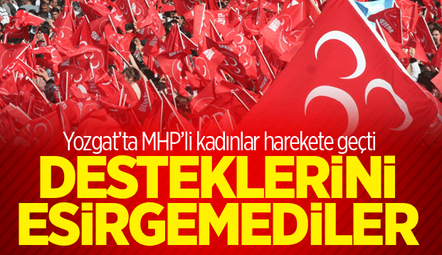 Yozgat’ta MHP’li Kadınlar Harekete Geçti