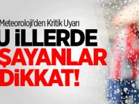 METEOROLOJİ'DEN KRİRİK UYARI !