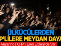 Ülkücülerden CHP'lilere Meydan Dayağı