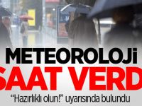 Meteoroloji'den yağış uyarısı!