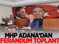 MHP Adana'dan Referandum Toplantısı