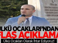 Ülkü Ocakları'ndan Flaş Açıklama!