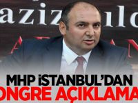 MHP İstanbul'dan Kongre Açıklaması