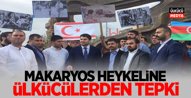 MAKARYOS HEYKELİNE ÜLKÜCÜLERDEN TEPKİ