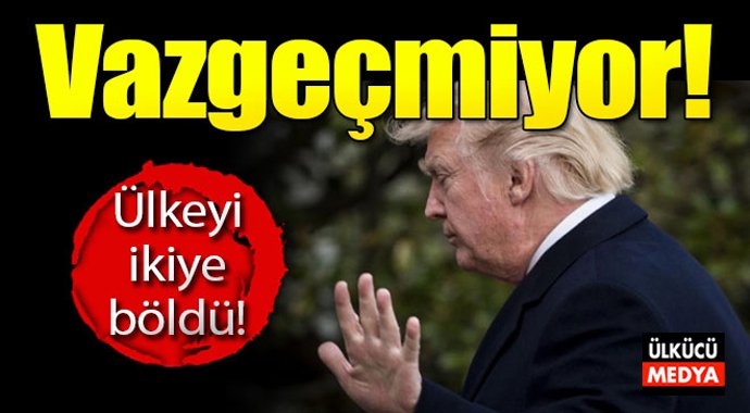 Trump Vazgeçmiyor Ülkeyi İkiye Böldü