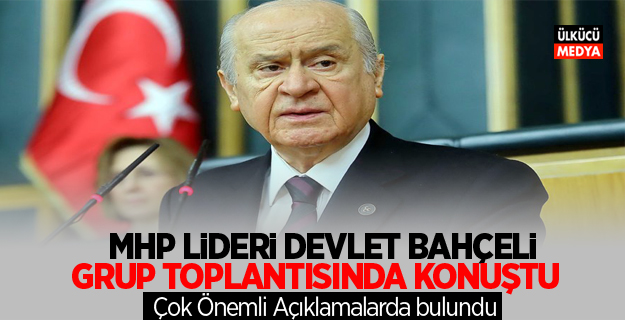 MHP Lideri Devlet Bahçeli'den Çok Önemli Açıklamalar