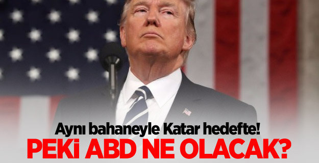 Aynı bahaneyle Katar hedefte! Peki ABD ne olacak?