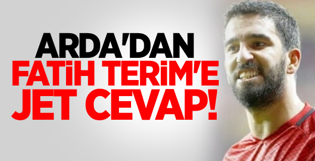 Arda'dan Fatih Terim'e jet cevap!