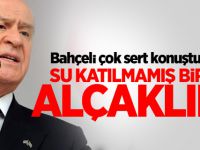 Devlet Bahçeli'den çok sert sözler...