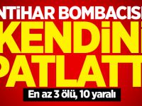 İntihar bombacısı kendini patlattı