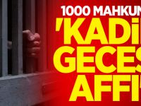 Kadir gecesi dolayısıyla 1000 mahkum affedildi