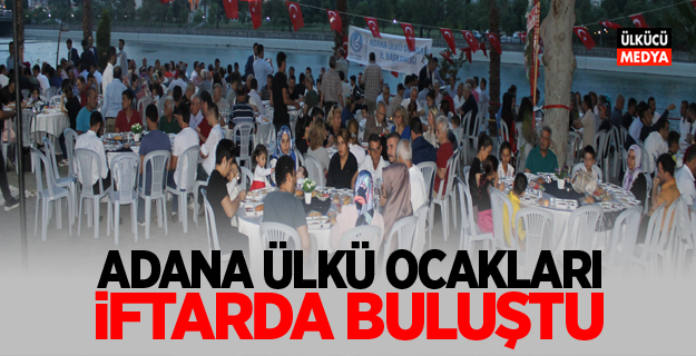 Adana Ülkü Ocakları'dan İkinci Geleneksel İftar Yemeği