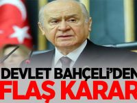 Devlet Bahçeli'den Flaş Karar!