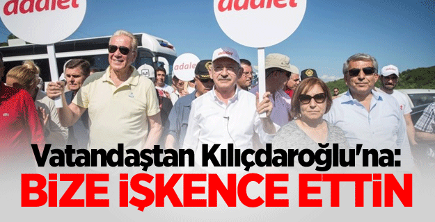 Vatandaştan Kılıçdaroğlu'na: Bize işkence ettin