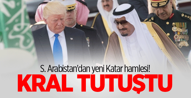 S. Arabistan'dan yeni Katar hamlesi! Kral tutuştu!