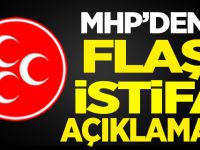 MHP'den Flaş İstifa Açıklaması