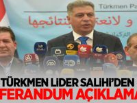 Türkmen lider Salihi'den referandum açıklaması