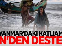 Myanmar'daki katliama Çin'den destek!