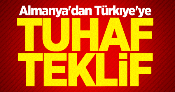 Almanya'dan Türkiye'ye İlginç Teklif