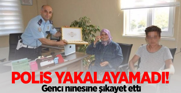 Polis yakalayamadığı genci ninesine şikayet etti...