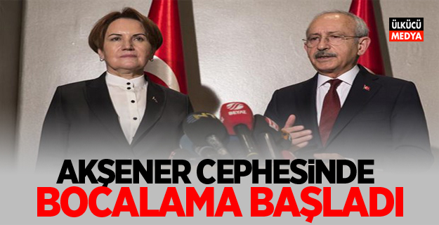 Meral Akşener cephesinde bocalama başladı!