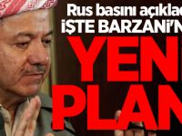 Rus basını açıkladı! İşte Barzani'nin yeni planı