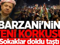 Barzani'nin yeni korkusu: Sokaklar doldu taştı