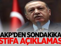 AKP'den son dakika istifa açıklaması!