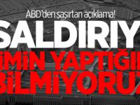 ABD: Saldırıyı Kimin Yaptığını Bilmiyoruz