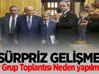 Sürpriz gelişme! MHP Grup Toplantısı Neden yapılmadı?