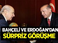 Devlet Bahçeli ve Cumhurbaşkanı Erdoğan'dan Sürpriz görüşme