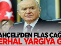 Devlet Bahçeli'den Flaş Çağrı: "Derhal yargıya git!"