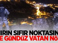 Sınırın sıfır noktasında gece gündüz vatan nöbeti