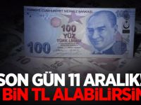 Son gün 11 Aralık! 50 bin TL alabilirsiniz