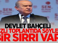 Devlet Bahçeli gizli toplantıda söyledi! Bir sırrı var