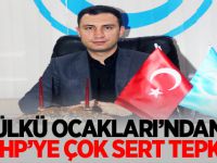 Ülkü Ocakları'ndan CHP'ye Çok Sert Tepki!