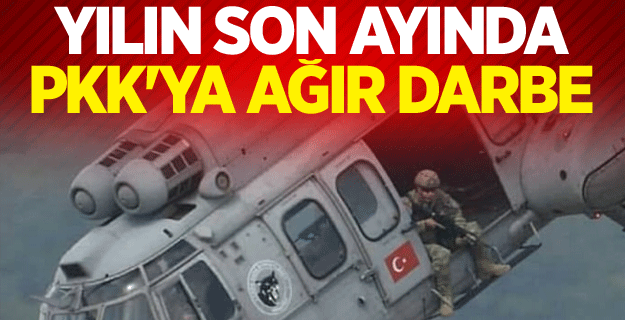 Yılın son ayında PKK'ya ağır darbe