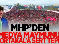 MHP'den Medya Maymunu Portakal'a sert tepki