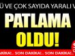 Ülke Şokta! Şiddetli Patlama Meydana Geldi! Çok Sayıda Ölü ve Yaralılar Var